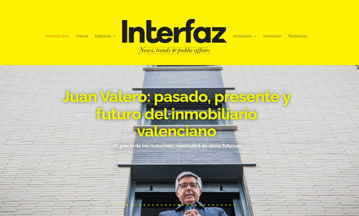 En este momento estás viendo En Interfaz Magazine – Juan Valero: pasado, presente y futuro del inmobiliario valenciano