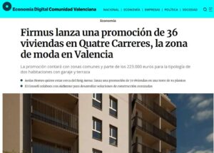 Lee más sobre el artículo En Economía Digital – Firmus lanza una promoción de 36 viviendas en Quatre Carreres, la zona de moda en Valencia